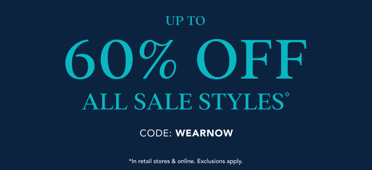 up to 60% off all sale styles*