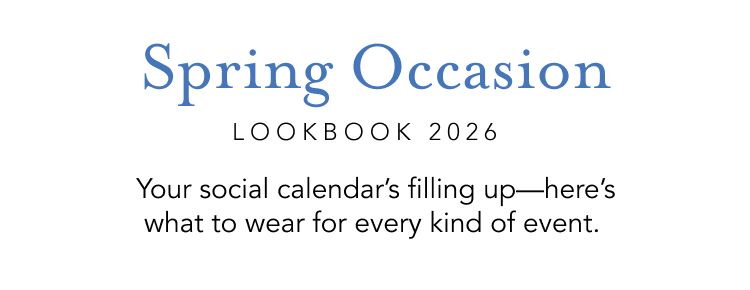 Spring Occasion Lookbook 2026