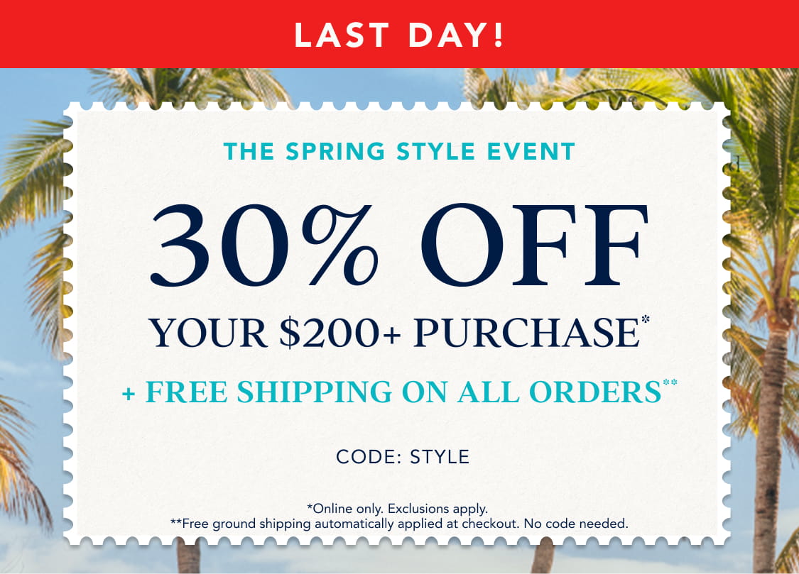 30% off your $200+ purchase* and free shipping on all orders*