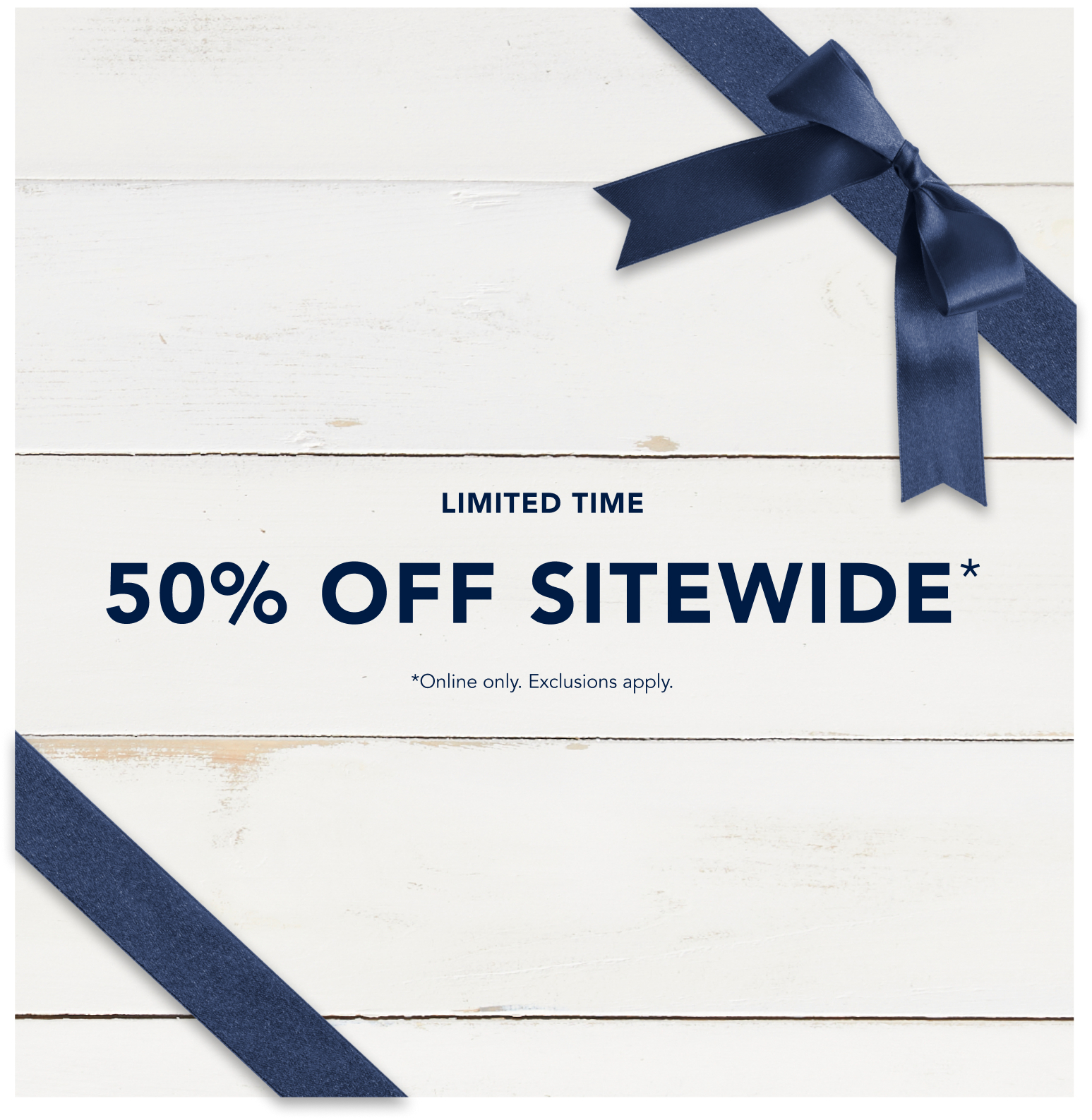 50% off sitewide*