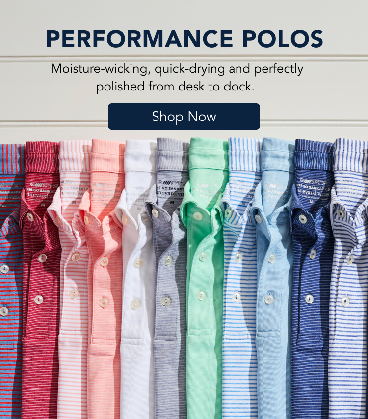Performance polos. Mixture wicking, quick-drying and perfectly polished from desk to dock. 
