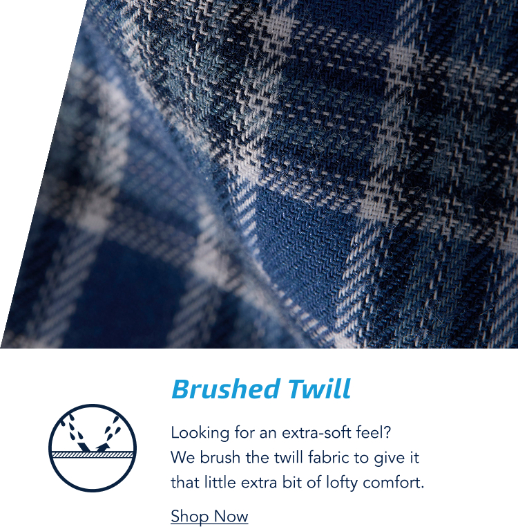 brushed twill comfort