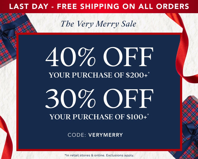 40% off $200+ purchase* | 30% off $100+ purchase and free shipping*