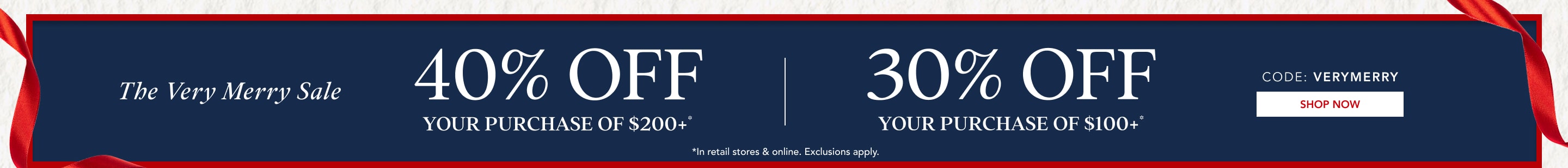 40% off $200+ purchase* | 30% off $100+ purchase*