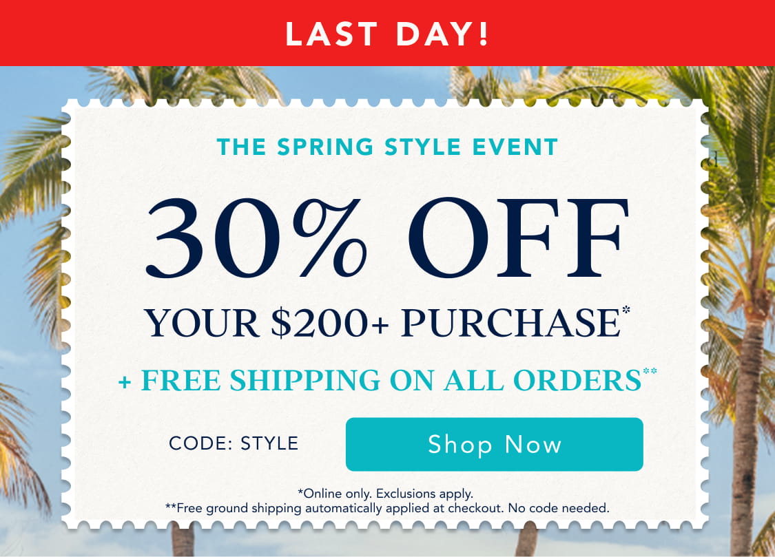 30% off your $200+ purchase* and free shipping on all orders*